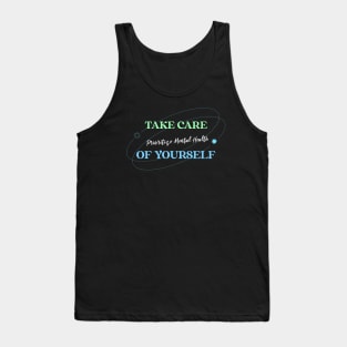 Take Care of Yourself Prioritize Mental Health Wellness, Self Care and Mindfulness Tank Top